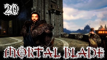 The Mortal Blade: A Skyrim Character Build - Part 20