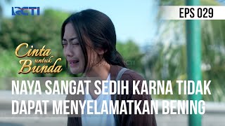 Cinta Untuk Bunda - Naya Sangat Sedih Karna Tidak Dapat Menyelamatkan Bening