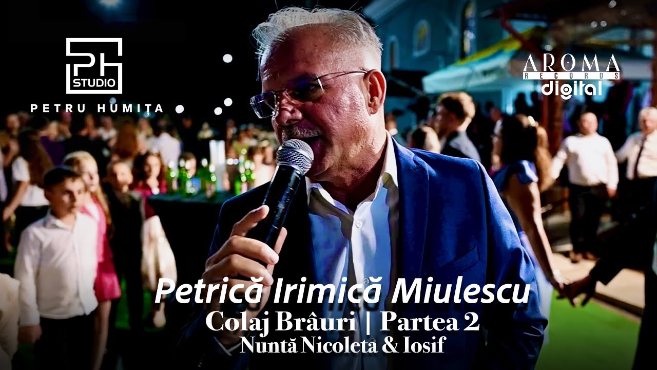 Petrica Irimica Miulescu - Colaj Brauri | Partea 2 | Nunta Nicoleta & Iosif