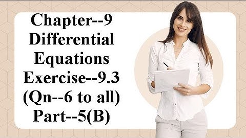 Class 12th|Ch-9||Differential Equations| Exercise--9.3(Qn-6to12|Easy Method||Full SolutionPart--5(B)