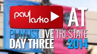 Playlist Live Tri-State 2014 Day 3 - Last Meetups & The End