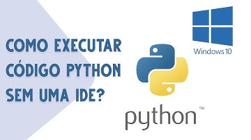Como executar códigos Python no Windows sem IDE | Tutoriais