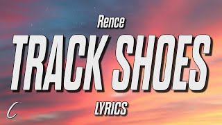 Video thumbnail of "Rence - Track Shoes (Lyrics)"
