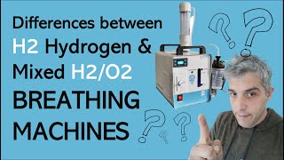 Differences between Hydrogen/Mixed Hydrogen Oxygen Breathing Machines and Safety and Protocol Advice