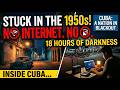 Inside Cuba… Stuck in the 1950s (No Internet, No Fuel) | 18 Hours of Darkness