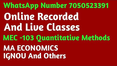 MEC -103 Quantitative Methods Online Live And Recorded Classes IGNOU MA ECONOMICS