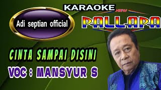 Cinta sampai disini new pallapa karaoke