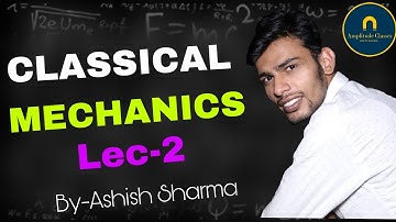 Classical Mechanics Lec02 Degree of freedom for Jest csir net gate physics msc
