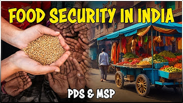 Food security in India | Public Distribution System(PDS) & Minimum Support Price (MSP)