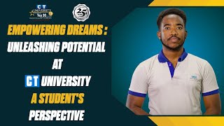 Empowering Dreams: Unleashing Potential at CT University - A Student's Perspective