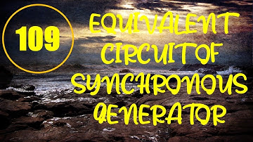 Electrical Machines | Lecture-109 | Equivalent Circuit of Synchronous Generator