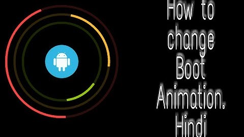 How to Install Custom Boot Animation In Any android SmartPhone(Hindi/Urdu)