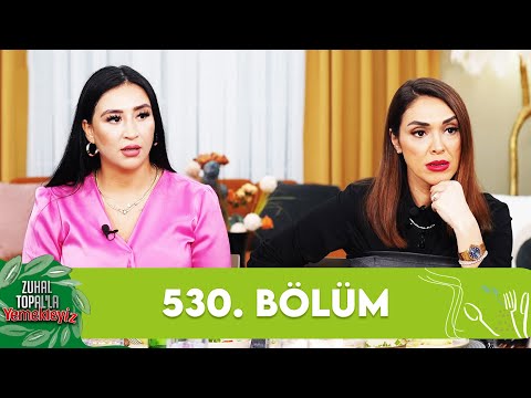 Zuhal Topal'la Yemekteyiz 530. Bölüm @Yemekteyiz