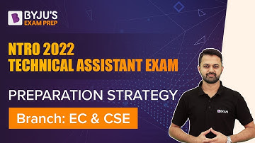 NTRO Technical Assistant Preparation Strategy for EC & CSE | NTRO Technical Assistant Job Profile