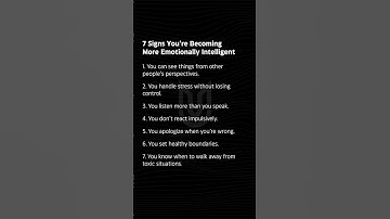 7 Signs You’re Becoming More Emotionally Intelligent | Boost Your Emotional Awareness