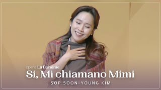 Si, Mi chiamano Mimi - 소프라노 김순영 (Soon young Kim)｜𝑜𝑝𝑒𝑟𝑎 ‘𝑳𝒂 𝑩𝒐𝒉è𝒎𝒆’