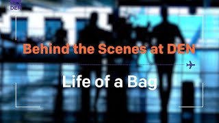 Behind the Scenes at DEN: Life of a Bag
