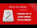 5 EDITING TIPS TO AVOID COMMON SYNTAX ERRORS #writingtips