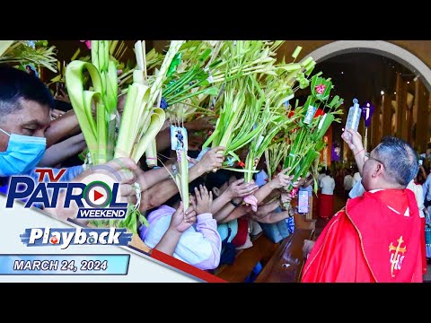 TV Patrol Weekend Playback | March 24, 2024