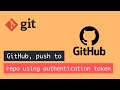 Github push to repo using authentication token