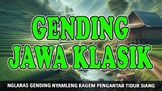 Nglaras 3 Jam Gending Jawa Klasik Kagem Jampi Sayah - Gending Nyamleng Kagem Pengantar Tidur Siang