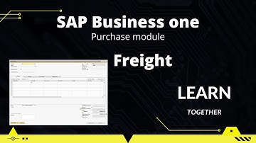 Purchase Module | Freight |SAP Business one modules | Learn tech with Aditya