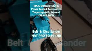 Belt Sander & Disc Sander 6 Inch   NRT PRO BD 691 HD ( 2 in 1 )  Mesin Amplas Sabuk & Mesin Amplas Bulat  6 Inch NRT PRO BD691 HD " KOREA TECHNOLOGY "