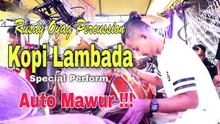 SPESIAL PERFORM RUSDY OYAG I KOPI LAMBADA I AUTO MAWUR ❗❗❗