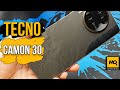 TECNO CAMON 30 обзор. Доступный смартфон без компромиссов