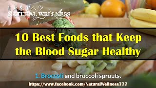 10 Best Foods that Keep the Blood Sugar Healthy l good health l Natural Wellness