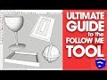 The ULTIMATE GUIDE to the SketchUp Follow Me Tool!