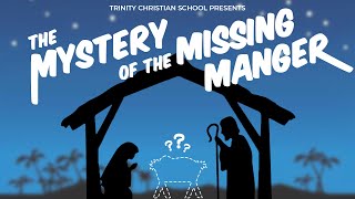 The Mystery of the Missing Manger - 2nd-4th Grade Christmas Program