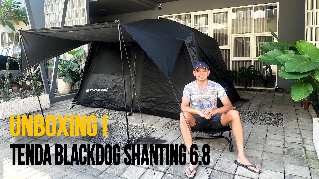 UNBOXING TENDA BARU ‼️ | TENDA BLACKDOG SHANTING 6.8 | BLACKDOG SHANTING 6.8 TENT
