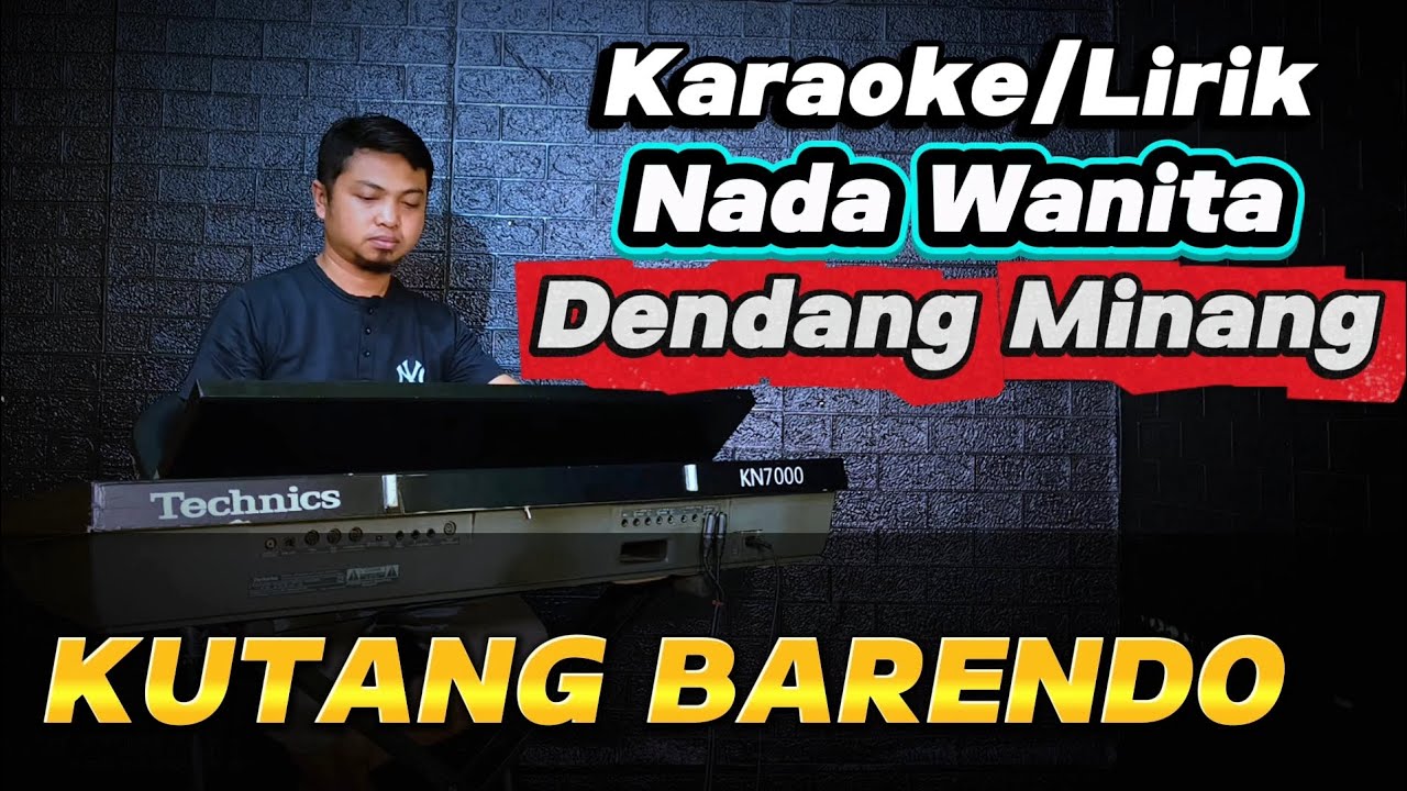KUTANG BARENDO ( Dendang Minang ) - Karaoke/Lirik Nada Wanita