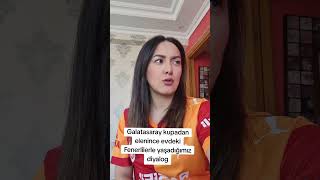 Galatasaray kupadan elenince evdeki Fenerlilerle aramızdaki muhabbet