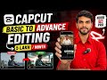 CapCut Basic To Advance Editing Course 🔥 | 5 Lakh/Month Editing Secrets 😱