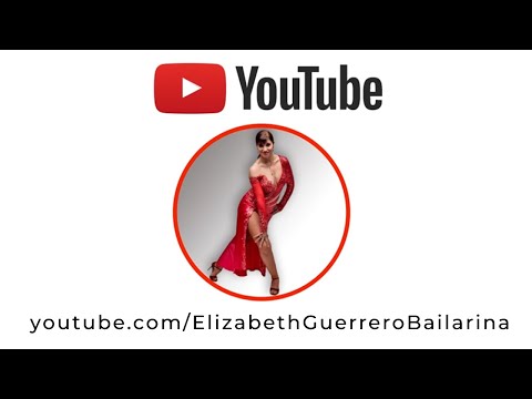 Suscribite a mi canal - Elizabeth Guerrero bailarina