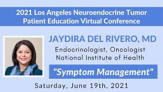12. Symptom Management (Dr. Del Rivero) - 2021 LACNETS Virtual Conference