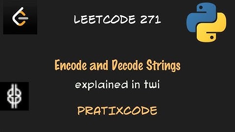 Encode and Decode Strings - Leetcode  271 - Python - Twi