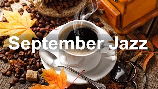 Details Relax September Coffee Jazz - Soothing Jazz Cafe Music Instrumental for Autumn Guide