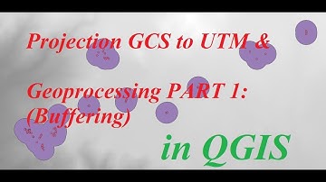 Projection GCS to UTM and Geoprocessing Part I Buffering