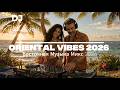 Oriental Vibes 2026 | Deep Chill & Ethnic House | Duduk & Darbuka | Восточная Музыка Микс 2026