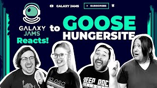 Goose - Hungersite | Galaxy Jams Reacts