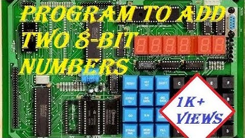 How to write a Program to add two 8-bits number?