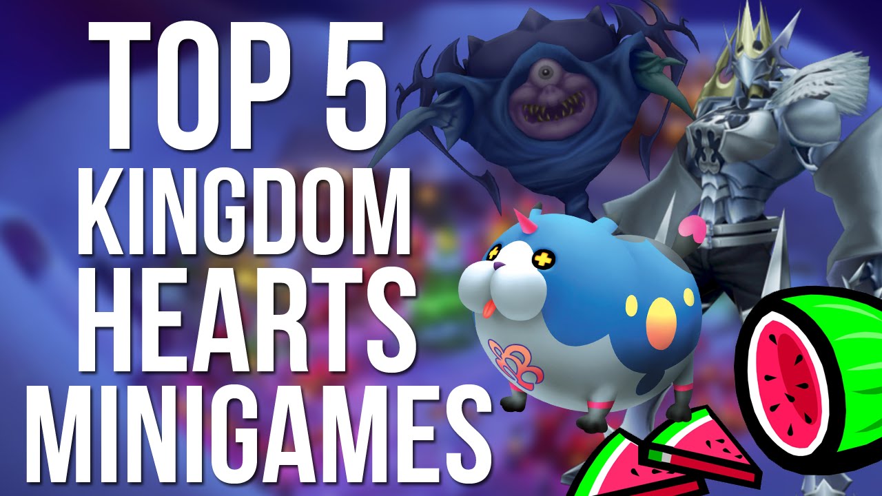 Kingdom Hearts Top 5 Mini Games YouTube