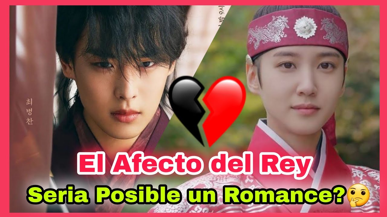 El Afecto del Rey : Seria Posible un Romance? 🤔 The king's Affection