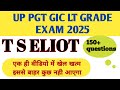 T S ELIOT Complete MCQs | One Shot Preparetion | GIC / PGT / LT grade Exam 2025