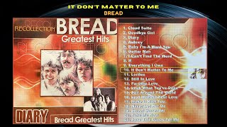It Don't Matter To Me - Bread
