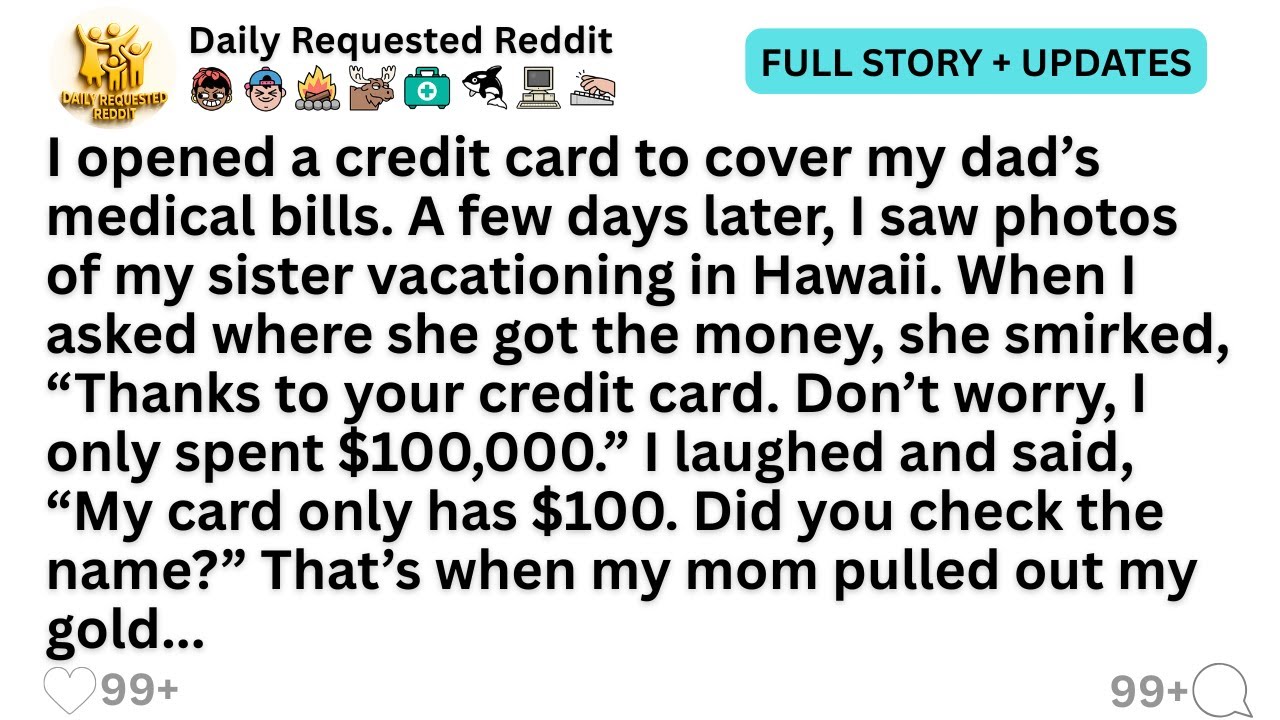 I opened a credit card to cover my dad’s medical bills. A few days later, I saw photos of my...