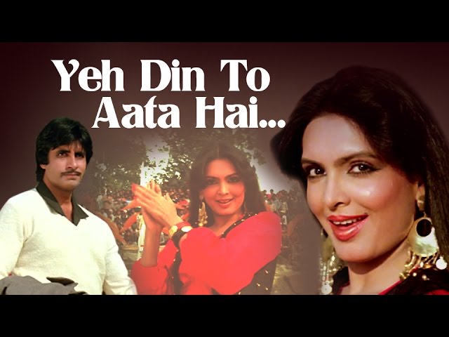 Yeh Din To Aata Hai - Amitabh Bachchan - Parveen Babi - Mahaan - Bollywood Superhit Song